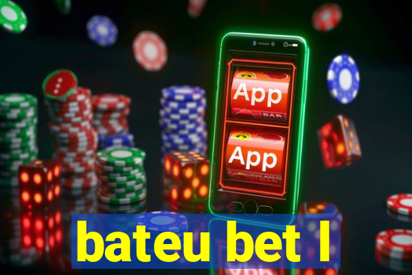 bateu bet l