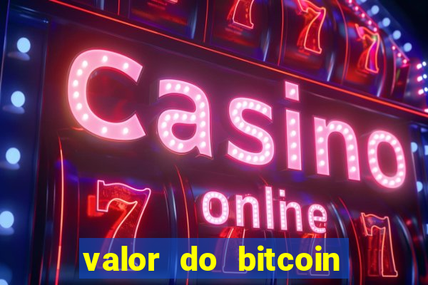 valor do bitcoin em 2020 em reais