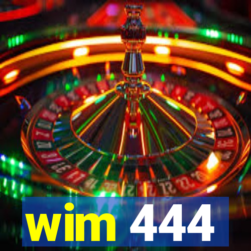 wim 444