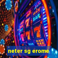 neter sg erome