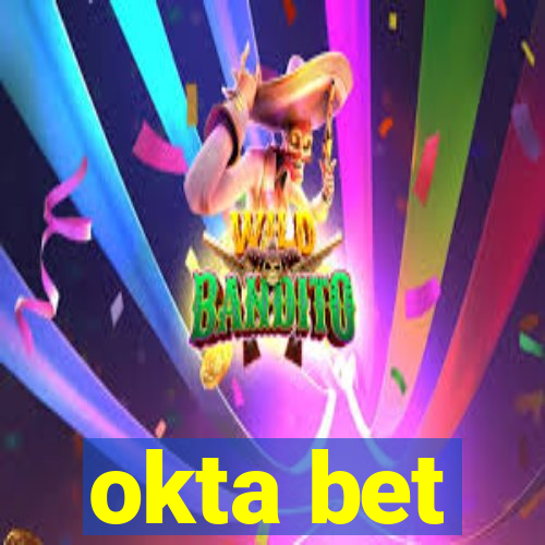 okta bet