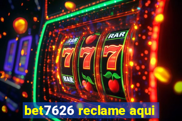 bet7626 reclame aqui