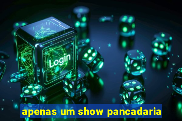 apenas um show pancadaria