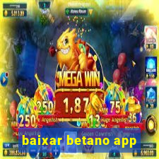 baixar betano app