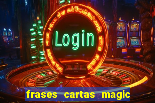 frases cartas magic the gathering