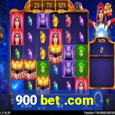 900 bet .com