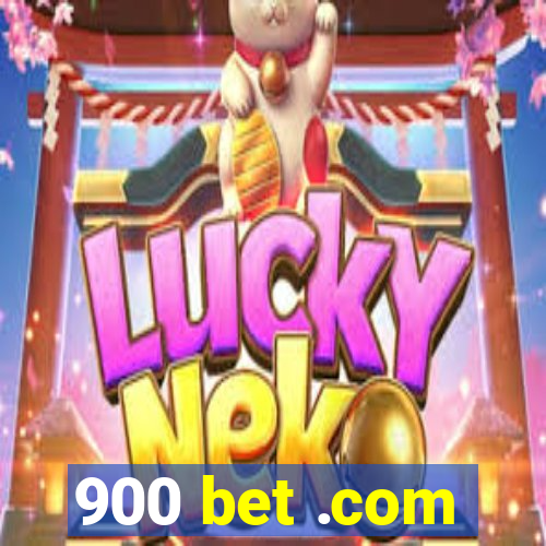 900 bet .com