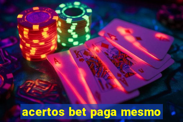 acertos bet paga mesmo