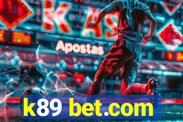 k89 bet.com