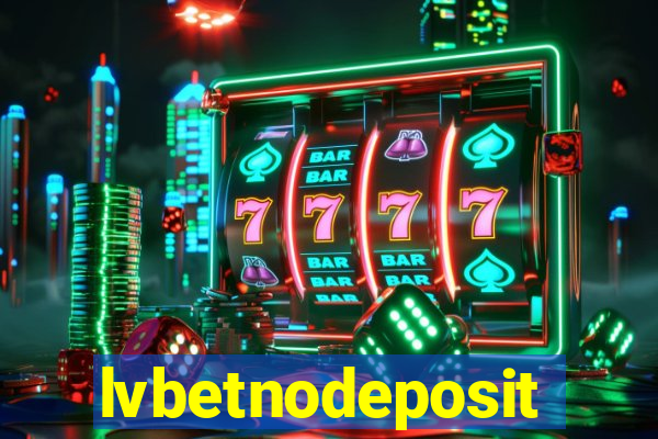 lvbetnodeposit