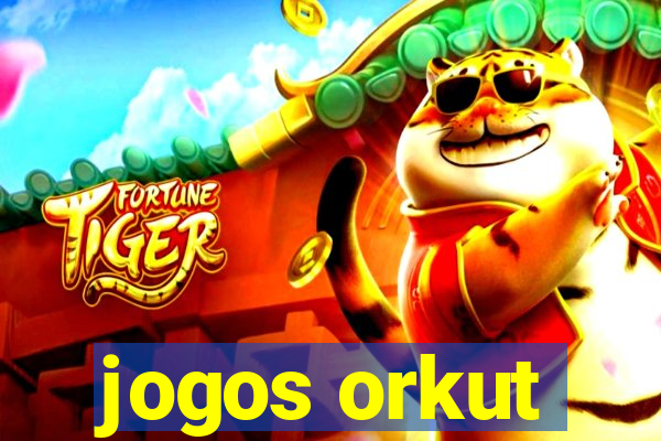 jogos orkut