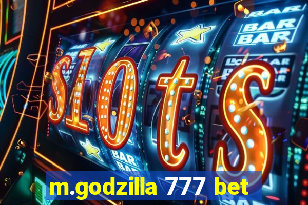 m.godzilla 777 bet