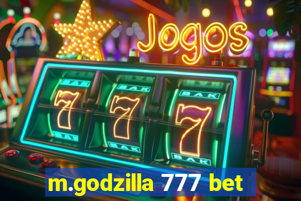 m.godzilla 777 bet