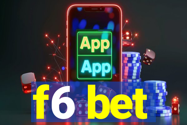 f6 bet