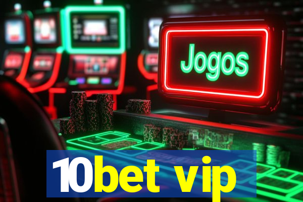 10bet vip