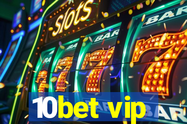 10bet vip