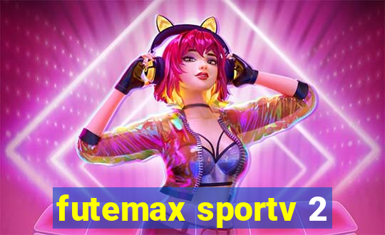 futemax sportv 2