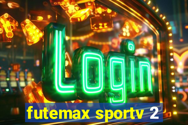 futemax sportv 2