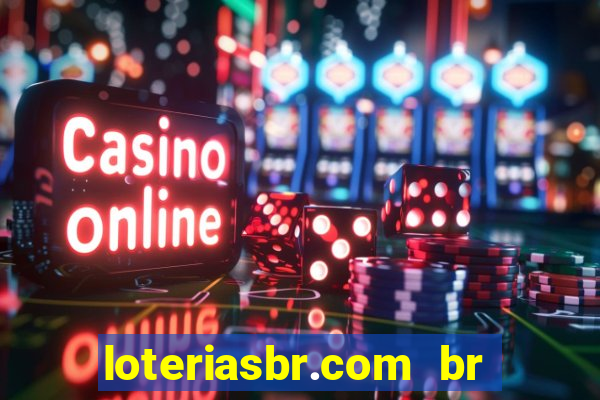 loteriasbr.com br site oficial