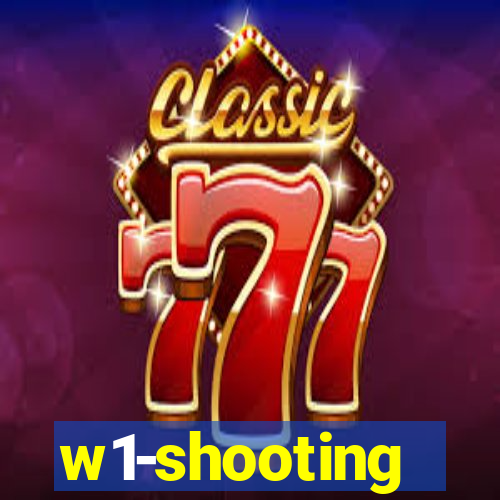 w1-shooting