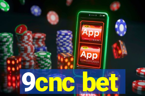 9cnc bet