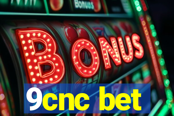 9cnc bet