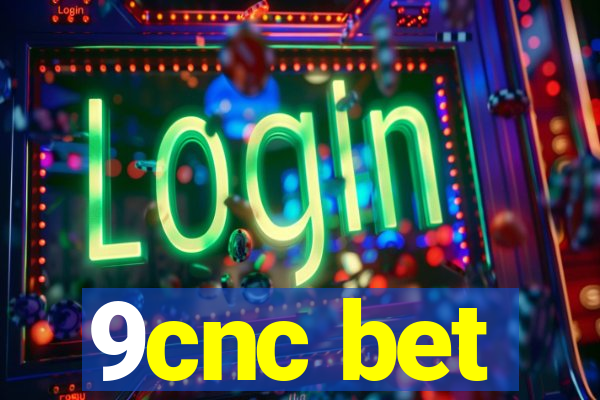 9cnc bet