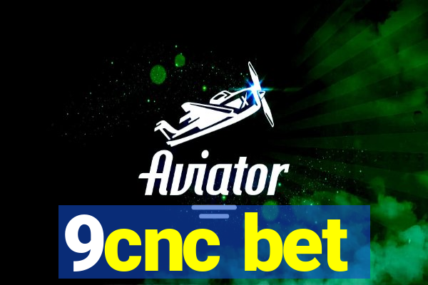 9cnc bet