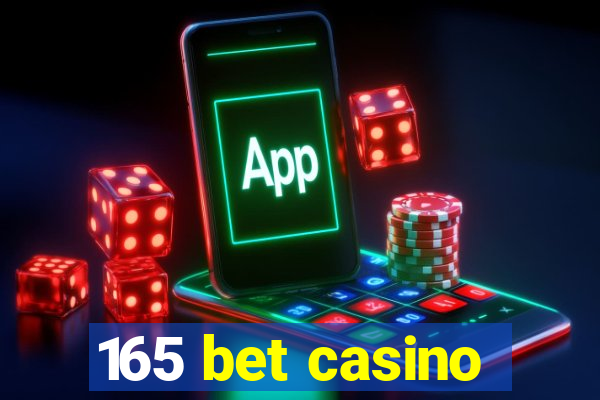 165 bet casino