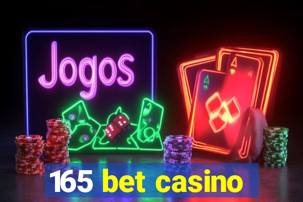 165 bet casino