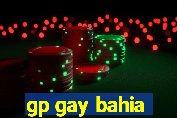 gp gay bahia