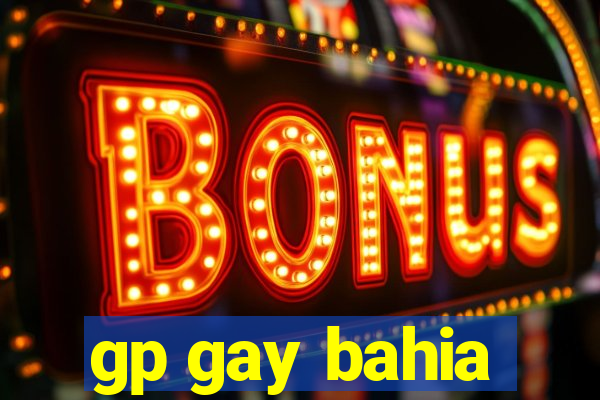 gp gay bahia