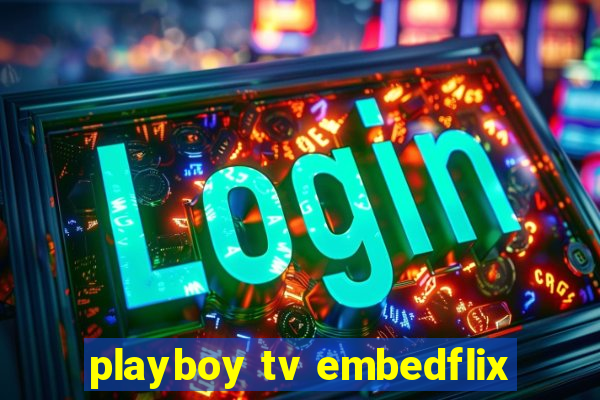 playboy tv embedflix