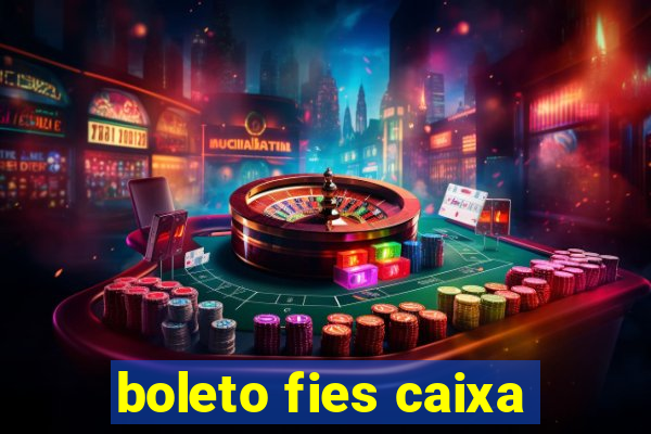 boleto fies caixa