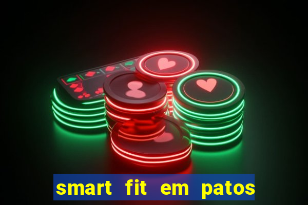 smart fit em patos de minas