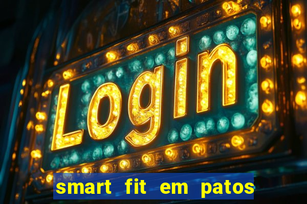 smart fit em patos de minas