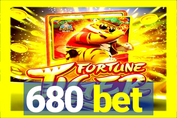 680 bet