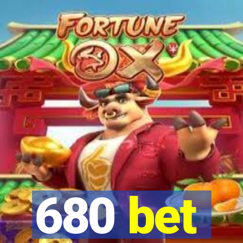 680 bet