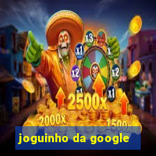 joguinho da google