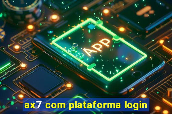 ax7 com plataforma login