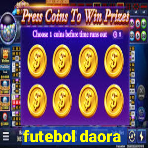 futebol daora