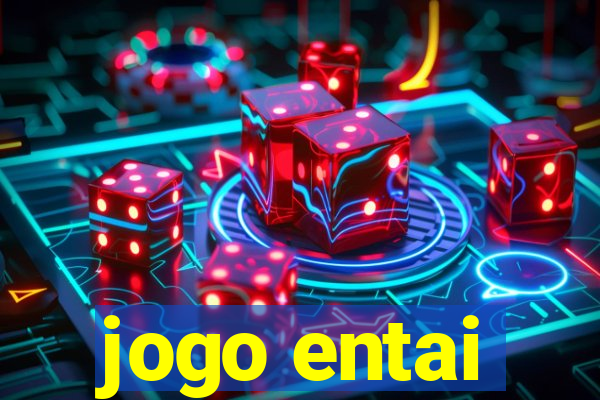 jogo entai