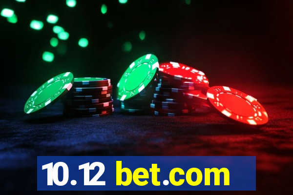 10.12 bet.com