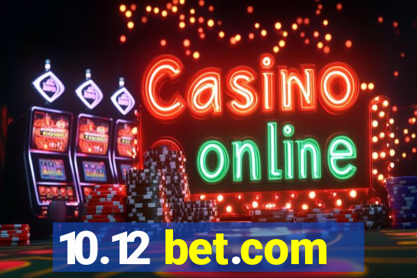 10.12 bet.com