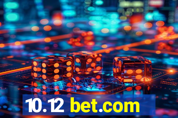 10.12 bet.com