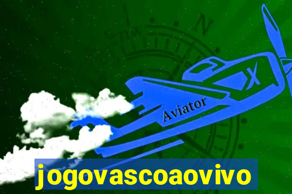 jogovascoaovivo