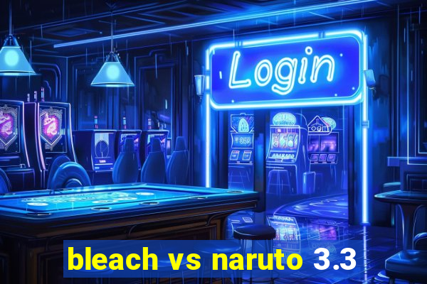 bleach vs naruto 3.3