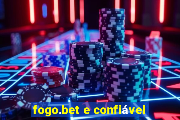 fogo.bet e confiável