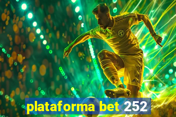 plataforma bet 252