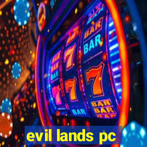 evil lands pc